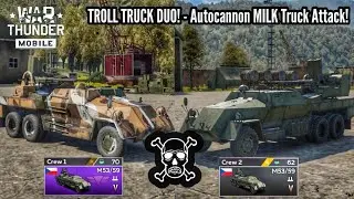 War Thunder Mobile - Troll Truck Duo! - M53/59 Gameplay! - Autocannon Milk Truck Attack!