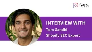 How to Improve Shopify SEO and Appear on Shopify x ChatGPT (Interview with Tom Gandhi)