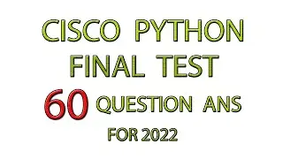 CISCO PYTHON FINAL TEST | FINAL EXAM | 60 QUESTION ANSWER | PCAP | FOR 2022