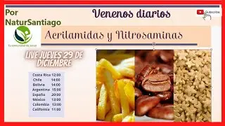 #135 Venenos diarios (Acrilamida y Nitrosamina)