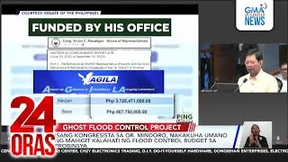 Isang kongresista sa Or. Mindoro, nakakuha umano ng mahigit kalahati ng flood control... | 24 Oras