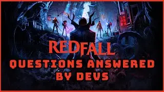 Our Questions ANSWERED by the Devs of Redfall! | Redfall game