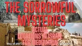 Walk with Jesus: The Sorrowful Mysteries at Sacred Locations in Israel