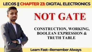 Lec 5 | NOT GATE | Construction, Working, Boolean Expression & Truth Table |  @aqacademy1 ​