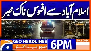 Geo News Headlines 6 PM | 10th February 2026