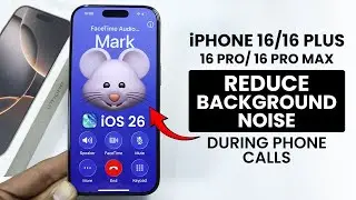 iOS 26 - Reduce Background Noise During Phone Calls on iPhone 16 / Pro