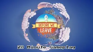 Before We Leave - 20 Minute Gameplay - Indie City Building Simulation Game | 1080p/60fps