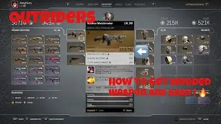 Outriders | How to Get Modded Weapon and Gear ! 😱 (Check Desc)