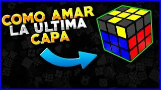 como ARMAR un CUBO RUBIK ULTIMA CARA / como HACER la ULTIMA CAPA