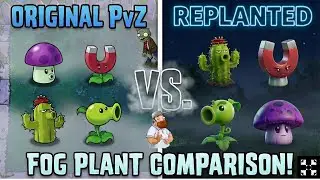Are the Replanted Fog Plants BETTER? (Comparison) |2026 | Plants vs Zombies Replanted | PvZ