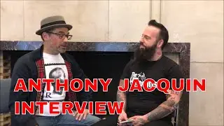 Anthony Jacquin Interview