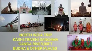 NORTH INDIA TRIP 🇮🇳🛕🚩🕉️ #royal360 #kashi #gangariver #ramasinta #2in1Bridge #seetatemple #budha 
