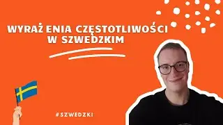 NAUKA SZWEDZKIEGO: Jak opowiedzieć o swoich nawykach? Wyrażenia częstotliwości w szwedzkim 📚