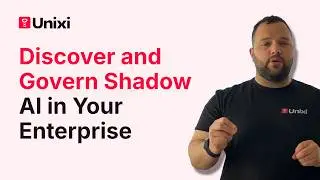 Discover and Govern Shadow AI in Your Enterprise | Unixi Launch