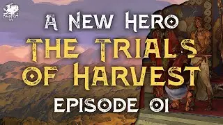 Episode 01 - The Trials of Harvest | A New Hero