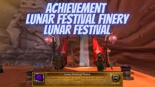 Achievement Lunar Festival Finery Lunar Festival Event World of Warcraft Wrath of the Lich King