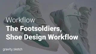 The Footsoldiers Shoe Design Process and Digital Design - Workflow