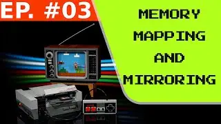NES Programming: Video 3 - Memory Mapping and Memory Mirroring
