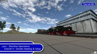 Loco Shortline Operations - Tutorial 4, Double Heading & Cargo