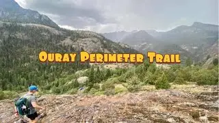 Ouray Perimeter Trail , Colorado/ July 4th, 2020