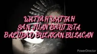 Wattah,wattah,wattah kay San.Juan Bautista