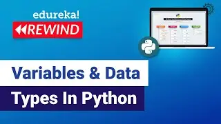 Variables & Data Types In Python| Python Tutorial For Beginners | Python | Edureka  Rewind -4