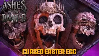 Ashes Of The Damned Cursed EasterEgg Attempt