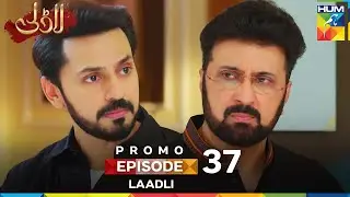 Laadli -  Episode 37 Promo - 31 August 25 At 07 PM Only On HUM TV