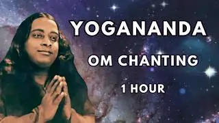 OM Chanting - Paramahansa Yogananda 1 Hour | Real Voice Recording | Calm the Mind | Meditation Music