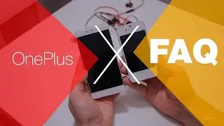 OnePlus X - FAQ или Ответы на вопросы