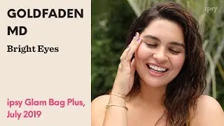 GOLDFADEN MD Bright Eyes | ipsy Glam Bag Plus July 2019