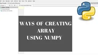 #36 Python Tutorial for Beginners | Ways of Creating Array using Numpy