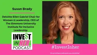 Ep. 289 Arrive and Thrive with CEO of Simmons University Leadership Program, Susan Brady