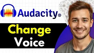 How To Change Voice In Audacity (2026 Step-By-Step)