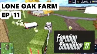 LETS PLAY FARMING SIMULAOR 17 LONE OAK FARM EP 11