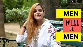 MEN WILL BE MEN : Love Story by Hello Indians ( 2018 )