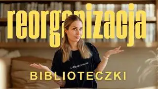 Reorganizacja biblioteczki? Bookshelf tour? 🤷🏼‍♀️ Spontaniczny film