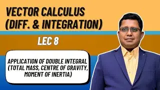 Application of Double Integral| Centre of Gravity Moment of Inertia|Area Volume | Prof. S.K. Paikray