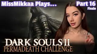 Let's Play Dark Souls II [Permadeath Challenge] | Part 16 | MissMikkaa