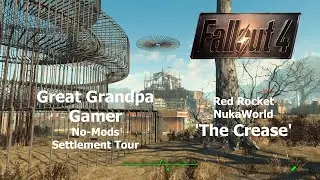 Fallout 4 No Mods Settlement Tour - Red Rocket Nuka World - The Crease Part 1
