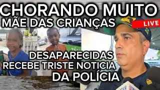 EM PLENO DOMINGO FAM&Iacute;LIA DAS CRIAN&Ccedil;AS DESAPARECIDAS EM BACABAL NO MARANH&Atilde;O RECEBE TRISTE NOTICIA 