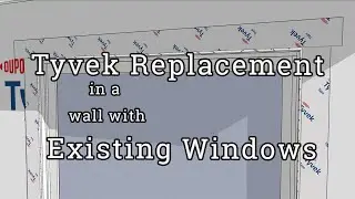 TYVEK Retrofit on a Wall with Existing Windows (ptc@home, 1)