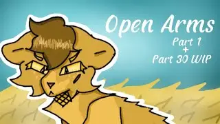 Open Arms part 1 + part 30 WIP