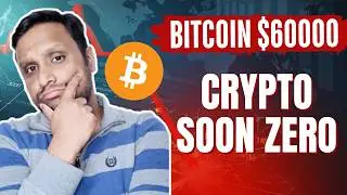 BITCOIN $60000 | CRYPTO MARKET IN PANIC | CRYPTO SOON ZERO???