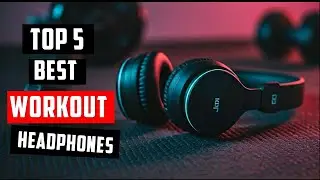 Top 5 Best Workout Headphones 2025 | Sweatproof Headphones: Finding the Perfect Fit for Your Workout