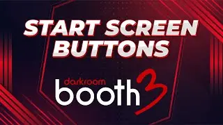 How To Add Buttons For The Start Screen In Darkroom Booth 3
