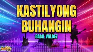 KASTILYONG BUHANGIN - BASIL VALDEZ | AWITIFY AI COVERS