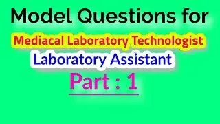 Model Questions || Part : 1 || For Medical Laboratory technician || Lab Assistant || DSSSB Exame