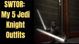 SWTOR: Fashion Lab - My Top 5 Jedi Knight Outfits