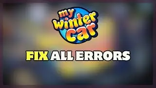 How to FIX ALL ERRORS in My Winter Car: Crashes, Black Screen & Lag (2026 PC Guide)